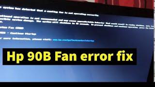 HP System Fan 90B Error Fix The system has detected that a cooling fan not working properly