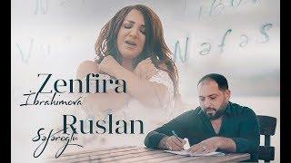 Zenfira İbrahimova ft Ruslan Seferoğlu  - Nefes  Yeni Klip 2019