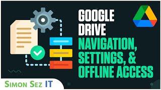 How to Use Google Drive Menu Settings and Offline Access