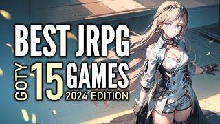 Top 15 Best NEW JRPG Games of The Year of 2024  GOTY 2024 Edition