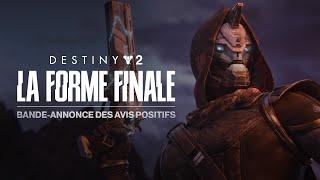 Destiny 2  La Forme Finale  Bande-annonce des avis positifs FR