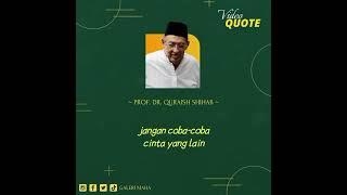 Asmara dan Cinta‍️‍️. Prof.Dr.Quraish Shihab