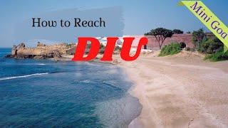 दीव  How to Reach Diu  Diu Journey Tour Plan  Diu Tour Guide  Mini Goa