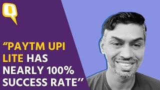 “India’s First Fail-Proof Payment Method” Paytms Shreyas Srinivasan Explains UPI Lite  The Quint