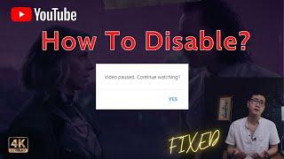 2023 WORKED Disable auto-pause Youtube  Stop Video Paused. Continue Watching?