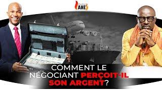 COMMENT LE NÉGOCIANT PERÇOIT-IL SON ARGENT.