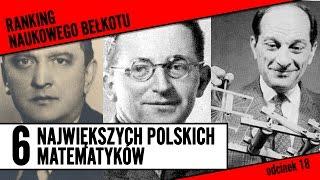 6 największych polskich matematyków  Ranking Naukowego Bełkotu #18