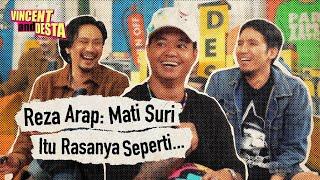 REZA ARAP “GUE MAU KE VINDES KARENA RESPECT”