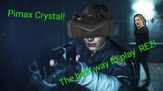 Play RE2 in the Pimax Crystal