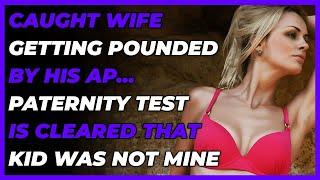 Caught Wife Getting Hammered By AP… Paternity test is Cleared That Kid Was not MineReddit Cheating