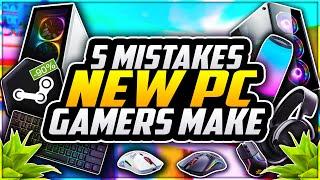 5 Mistakes EVERY New PC Gamer Makes  PC Gaming Tips For Noobs