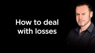 Trading Losses How to Cope