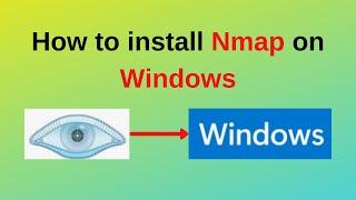 How to install nmap on Windows 1011