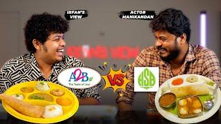 Saravana Bhavan Vs A2B  with Actor Manikandan - Irfans View