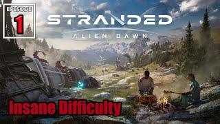 Stranded Alien Dawn Insane Difficulty Ep1