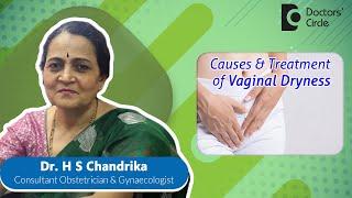 Treatments for Vaginal Dryness Expert Tips #womenshealth  - Dr. H S Chandrika  Doctors Circle