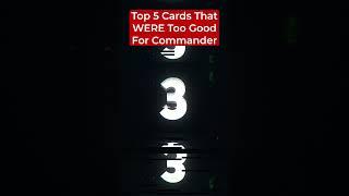 The Top 5 Cards that were TOO good for CMDR #shorts #mtg #magicthegathering #mtgedh #cmdrvs