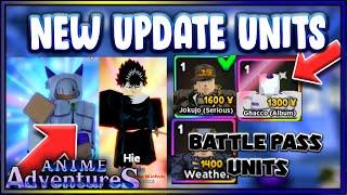 NEWEST UNITS UPDATE 8  Anime Adventures Battle Pass Unit?