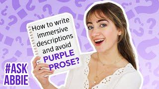 How do you write immersive descriptions?  #AskAbbie