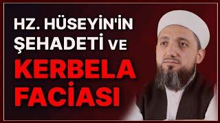 Hz. Hüseyinin Şehadeti ve Kerbela Faciası