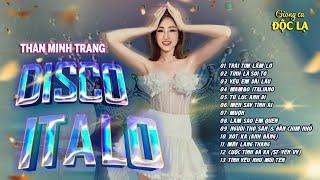 LK DISCO ITALO SÔI ĐỘNG - Thân Minh Trang Giọng Ca Đa Thể Loại Mambo Italiano Trái Tim Lầm Lỡ ...