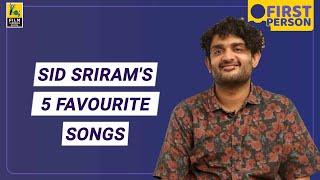 Sid Srirams Five Favourite Songs  First Person