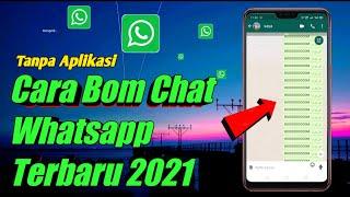 Cara Bom Chat Whatsapp Terbaru 2021  Tanpa Aplikasi