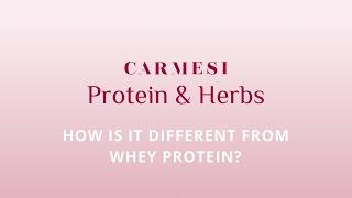 How is Carmesi Protein & Herbs different from Whey Protein?