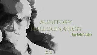 Jang Jae In Ft. Nashow - Auditory Hallucination hunsub