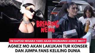 AGNEZ MO Akan Lakukan Tur Dunia dan Jumpa Fans Ini Daftar Negara Yang Dikunjungi?