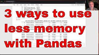 Three ways to optimize your Pandas data frames memory footprint