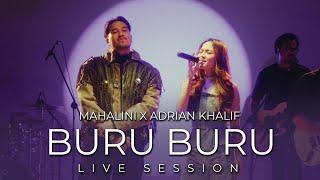 MAHALINI X ADRIAN KHALIF - BURU BURU LIVE SESSION