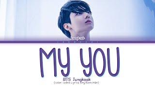 BTS Jungkook 정국 - My You Lyrics Color Coded Lyrics