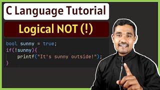 logical NOT opeator in C  C Language Tutorial for Beginners