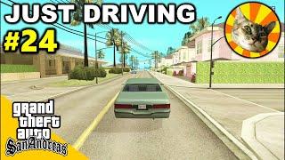 Just Driving #24 - From Prickle Pine to Ganton Las Venturas to Los Santos  GTA San Andreas