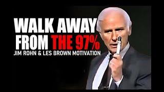 JUST WALK AWAY - Jim Rohn Motivational Speech  Les Brown  Steve Harvey