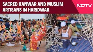 Kanwar Yatra 2024  Sacred Kanwar And Muslim Artisans In Haridwar