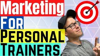 Marketing For Personal Trainers  THIS Is How To Get Clients