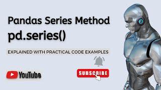 Python Pandas Series Method Explained with Code Examples  Python Pandas Tutorial  Pandas Series