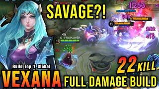 SAVAGE? 22 Kills Vexana Full Damage Build is Broken - Build Top 1 Global Vexana  MLBB