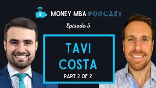 Money MBA Ep. #5 Part 2 - Tavi Costa