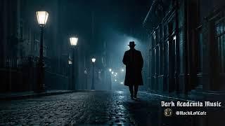 Whispers in the Fog Melancholic Detective Music  Dark Academia Noir