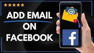  How to ADD EMAIL ON FACEBOOK - FULL UPDATED GUIDE 