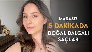 5 Dakikada Yap Biraz Beklet Sonuç Maşasız ve Doğal Dalgalı Saçlar