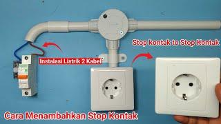 CARA MEMASANGMENAMBAHA STOP KONTAK DARI STOP KONTAK PADA INSTALASI LISTRIK 2 KABEL