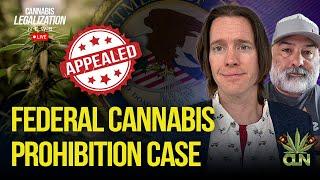 Federal Cannabis Legalization News  Lawsuit Dismissed & Appeal Filed