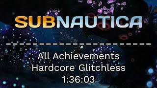 Subnautica - All Achievements Hardcore Glitchless Speedrun - 13603