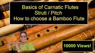 Basics of Carnatic Flutes and Struti kattai  pitch and tutorial on How to choose a Bamboo Flute