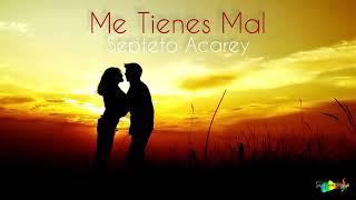 Me Tienes Mal - Septeto Acarey LetraSalsa