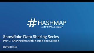 Snowflake Data Sharing Series Sharing Data Within the Same CloudRegion - Hashmap Megabytes - Ep 18